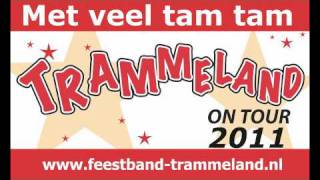 Trammeland  Met veel tam tam 2011 YouTube audio [upl. by Eiger]