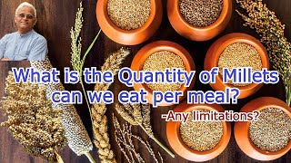 What is the Quantity of Millets can we eat per meal  Is there any limitationsDr Khadar lifestyle [upl. by Andrien899]