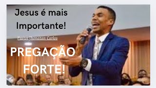 Forte pregação Pastor Jhonatan Carlos [upl. by Talya]