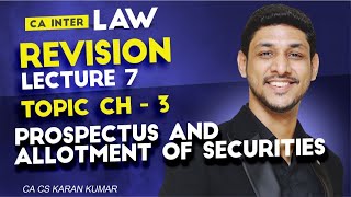 REVISION L7Ch3 Prospectus amp Allotment CA KARAN KUMAR CA INTER LAWcaexamscainterlawcaresults [upl. by Ajdan]