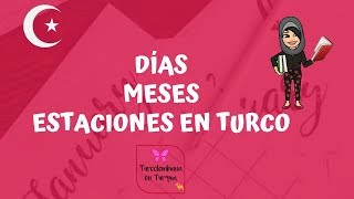 DÍAS MESES Y ESTACİONES EN TURCO [upl. by Darrell]