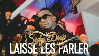 Sidy Diop  Laisse les parler Clip Officiel [upl. by Yelnik282]