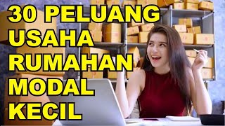 30 PELUANG USAHA RUMAHAN DENGAN MODAL KECIL [upl. by Kazmirci]