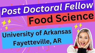 Post Doctoral Fellow Food Science University of Arkansas Fayetteville AR [upl. by Race588]