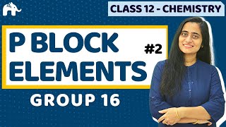 p Block Elements Class 12  Group 16  CBSE NEET JEE [upl. by Sesom]