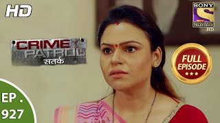 Crime Patrol Satark  Ep 927  Full Episode  10th June 2018 [upl. by Ellehsram868]