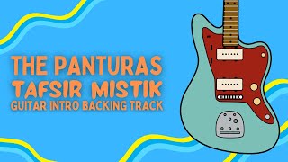 TAFSIR MISTIK  THE PANTURAS GUITAR INTRO BACKING TRACK [upl. by Akenet35]