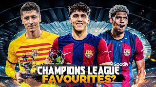 Why FC Barcelona are a Champions League FAVORITE [upl. by Harlamert]