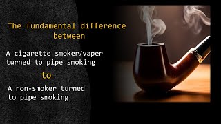 If you are a cigarette smoker or vaper amp want to try pipe smoking some fact you need to know [upl. by Ecnerual]