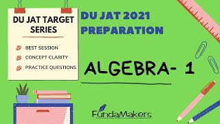 Algebra 1  FundaMakers IPM amp DU JAT Preparation [upl. by Khosrow]