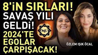 8in SIRLARI Savaş Yılı Geldi 2024te Egolar Çarpışacak  Mukaddes Pekin Başdil amp Özlem Işık Öcal [upl. by Akissej]