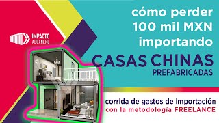 No pierdas 100 mil pesos mexicanos importando casas chinas prefabricadas Descubre si es negocio [upl. by Rochella181]