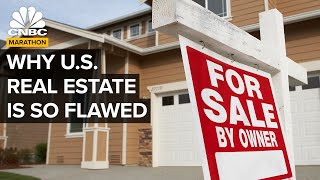 Why US Real Estate Is So Flawed  CNBC Marathon [upl. by Johnathon]