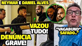 VAZOU A ATITUDE GRAVÍSSIMA DE NEYMAR AJUDANDO DANIEL ALVES NA CADEA APÓS MOTIVO INACREDITÁVEL [upl. by Assele]