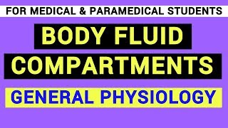 BODY FLUID COMPARTMENTS  GENERAL PHYSIOLOGY [upl. by Pascal586]