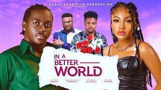 IN A BETTER WORLD Angel Unigwe Peter Komba Elo Godwin Enitan oluwole 2024 Latest Nollywood Movie [upl. by Stoughton]