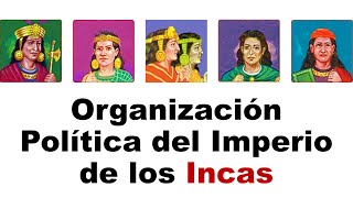 ⭐▶️¿Cómo era la organización Política de los Incas 📕 aulamedia [upl. by Nuarb]