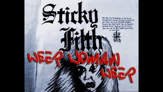 Weep Woman Weep 1988 by Sticky Filth [upl. by Borer]