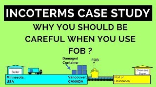 Incoterms  Case Study l Why you should be careful when you use FOB [upl. by Arammahs]