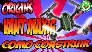 quotORIGINSquot MAXIS DRONE  VANT MAXIS Como Construir Passo a Passo BR [upl. by Edyaw935]