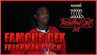 Famous Dexs Pitch for 2018 XXL Freshman [upl. by Ayra726]