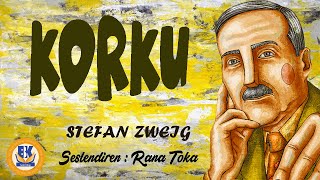 KORKU  Stefan Zweig Sesli Kitap Tek Parça Rana Toka [upl. by Mountfort]