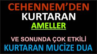 CEHENNEMDEN KURTARAN AMELLER VE KURTARAN MUCİZE DUA [upl. by Etnoled]