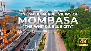 Cinematic 4K Aerial View of MOMBASA CBD Likoni  Fort Jesus Old Town Nyali Bridge Kongowea Mkt [upl. by Stout]