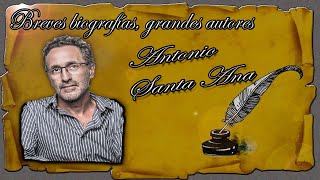 Breves biografías grandes autores Antonio Santa Ana [upl. by Stauffer]