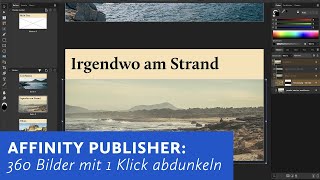 Affinity Publisher 360 Bilder mit 1 Mausklick abdunkeln [upl. by Siraj]