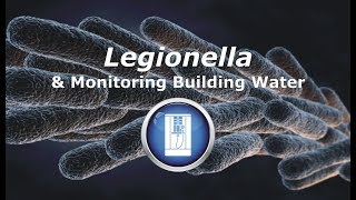 Legionella amp Monitoring Building Water [upl. by Ennaeed]