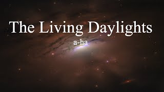 aha  The Living Daylights lyrics [upl. by Ainiger566]