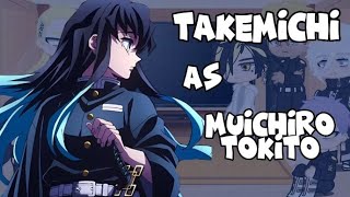 • Tokyo Revengers react to Takemichi Takemichi as Muichiro Tokito• Season 3 Spoiler [upl. by Raseac813]