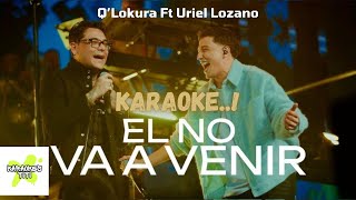 El no va a Venir Karaoke Q Lokura Ft Uriel Lozano musica cuarteto karaoke [upl. by Enaywd]