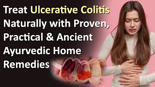 Treat Ulcerative Colitis Naturally with Proven Practical amp Ancient Ayurvedic Home Remedies [upl. by Viv80]