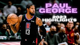 The Best of PG13s Season 🔥 🔥  Paul George 2023 NBA Season Highlights [upl. by Irelav]