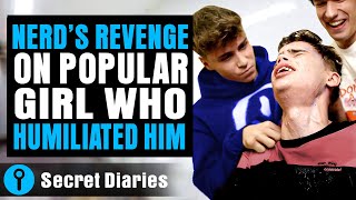 Nerds Revenge On Popular Girl Who Humiliated Him  secretdiaries [upl. by Esinel]