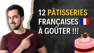 😋🍰12 PÂTISSERIES FRANÇAISES que tu dois ABSOLUMENT GOÛTER en France [upl. by Cesaro674]