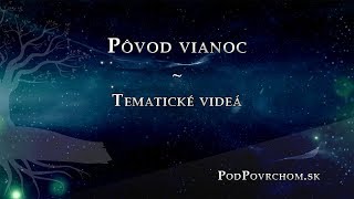 Pôvod vianoc  PodPovrchomsk [upl. by Adnert]