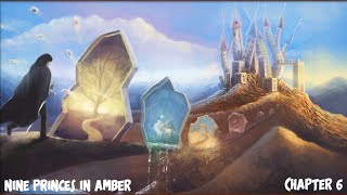 Geoff Reads The Chronicles of Amber by Roger Zelazny  Book One Nine Princes In Amber  Chapter 6 [upl. by Ilarin813]