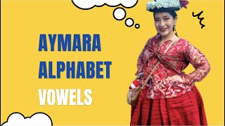 How do you say the Aymara Alphabet  Vowels [upl. by Cran]