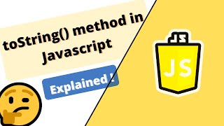 toString method in Javascript explained with all scenarios [upl. by Tatianas]