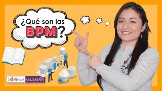 ¿Qué son las BPM Conoce todo sobre las Buenas Practicas de Manufactura 👌 [upl. by Yrahk]