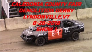 2018 Caledonia County Fair Demolition Derby 8262018 Show 1 [upl. by Thorne985]