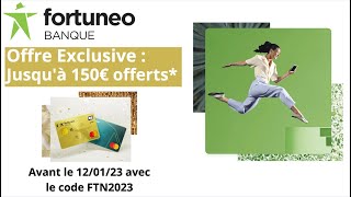 FORTUNEO  150€ pour BIEN COMMENCER LANNEE [upl. by Lymn]