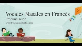 Vocales Nasales en Francés [upl. by Roddie358]