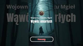 Demony  Wąwóz umarłych  fragment słuchowiska Wojownicy z Zamku Mgieł słuchowisko [upl. by Nanaj]