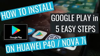 How to Install Google Play in 5 EASY steps on Huawei P40  Mate 30  Nova 7i [upl. by Bohlen]