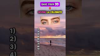 🚨 Retrouve la célébrité juste avec ses yeux  👀 quiz célébrités star yeux devine [upl. by Avictor299]