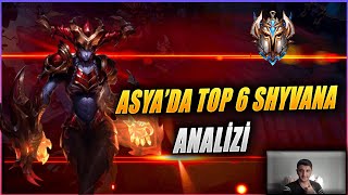 WİLD RİFT ASYADA TOP 6 SHYVANA ANALİZİ [upl. by Noyahs]